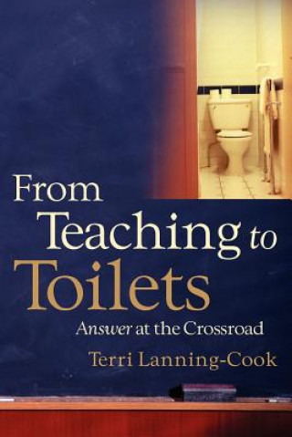 Könyv From Teaching to Toilets Terri Lanning-Cook