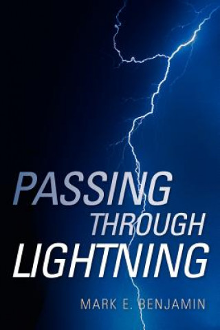 Knjiga Passing Through Lightning Mark E Benjamin