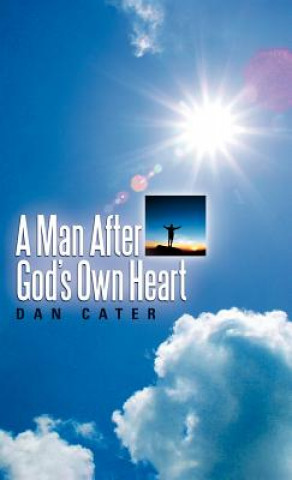 Carte Man After God's Own Heart Dan Cater