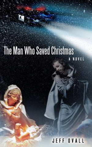 Kniha Man Who Saved Christmas Jeff Ovall