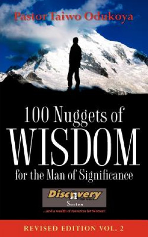 Kniha 100 Nuggets of Wisdom For The Man Of Significance-Revised Edition Vol. 2 Taiwo Odukoya