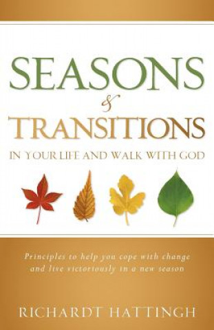 Knjiga Seasons & Transitions in Your Life and Walk with God Richard Hattingh