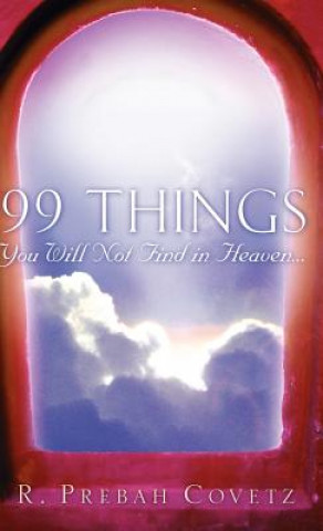 Book 99 Things You Will Not Find In Heaven... R Prebah Covetz