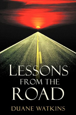 Carte Lessons from the Road Duane Watkins