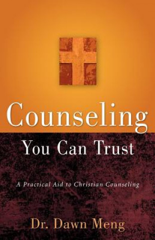 Książka Counseling You Can Trust Dawn Meng