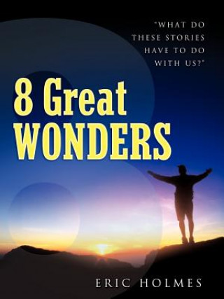 Книга 8 Great Wonders Eric Holmes