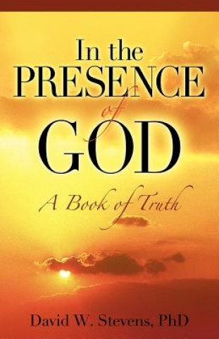 Kniha In the Presence of God David W Stevens