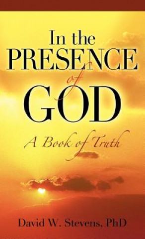 Книга In the Presence of God David W Stevens