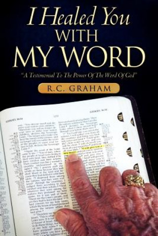 Kniha I Healed You With My Word R C Graham