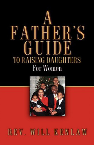 Книга Father's Guide To Raising Daughters Will Kenlaw