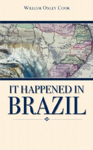 Livre It Happened In Brazil William Oxley Cook