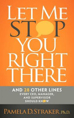 Книга Let Me Stop You Right There Pamela D. Straker