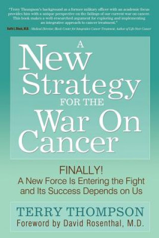 Kniha New Strategy For The War On Cancer Terry Thompson