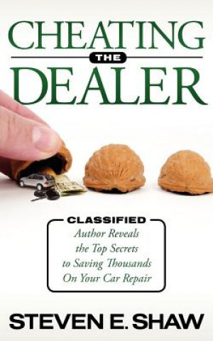Kniha Cheating The Dealer Steven E. Shaw