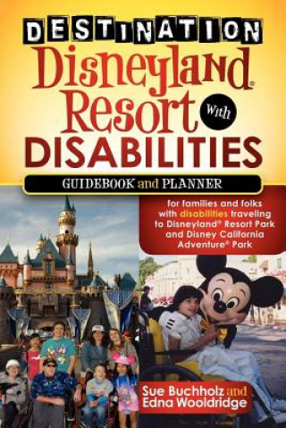 Kniha Destination Disneyland Resort with Disabilities Ena Wooldridge