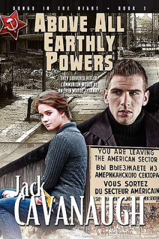 Könyv Above All Earthly Powers Jack Cavanaugh