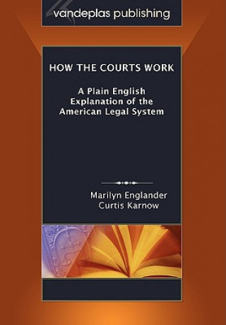 Książka How the Courts Work Curtis Karnow