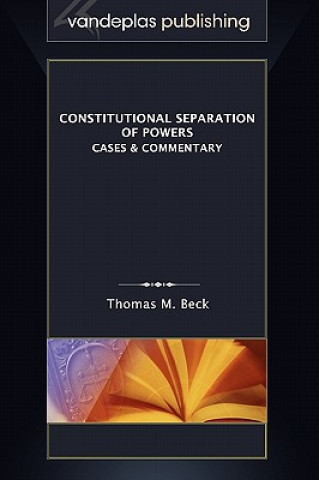 Buch Constitutional Separation of Powers Thomas M. Beck