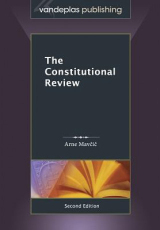 Kniha Constitutional Review, Second Edition Arne Mavcic