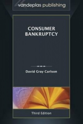 Book Consumer Bankruptcy - Third Edition 2013 David Gray Carlson