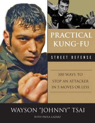 Kniha Practical Kung-Fu Street Defense Paula Lazarz