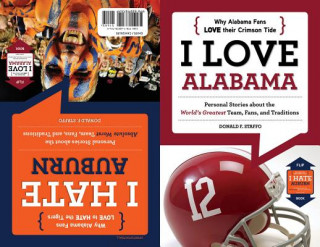 Knjiga I Love Alabama/I Hate Auburn Donald F. Staffo