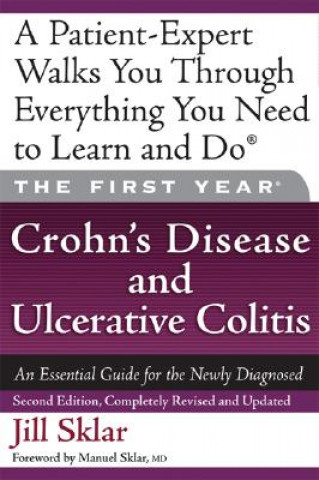 Kniha First Year: Crohn's Disease and Ulcerative Colitis Jill Sklar