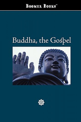 Könyv Buddha, the Gospel Gautama Buddha