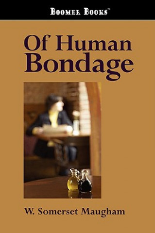 Kniha Of Human Bondage W Somerset Maugham