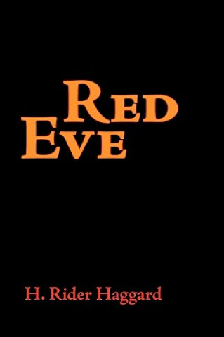 Книга Red Eve, Large-Print Edition Sir H Rider Haggard