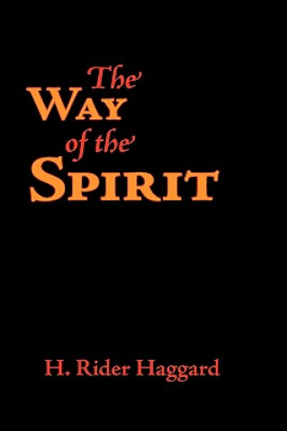 Книга Way of the Spirit, Large-Print Edition Sir H Rider Haggard