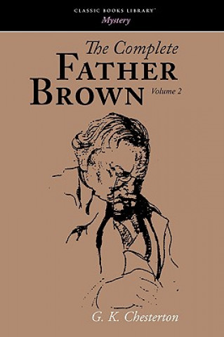 Carte Complete Father Brown Volume 2 G. K. Chesterton