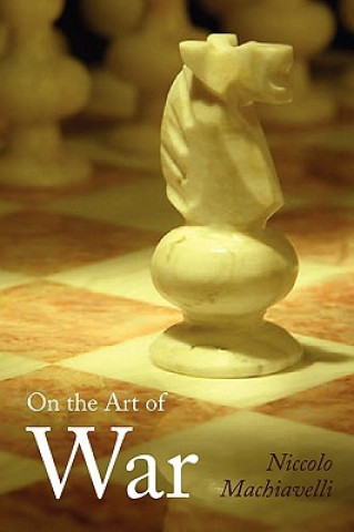 Könyv On the Art of War, Large-Print Edition Niccolo (Lancaster University) Machiavelli