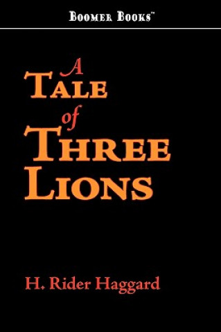 Kniha Tale of Three Lions Sir H Rider Haggard