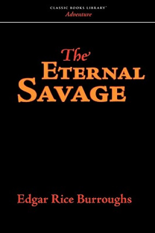 Knjiga Eternal Savage Edgar Rice Burroughs