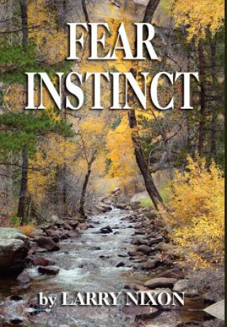 Kniha Fear Instinct Larry Nixon