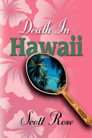 Книга Death in Hawaii Scott Rose