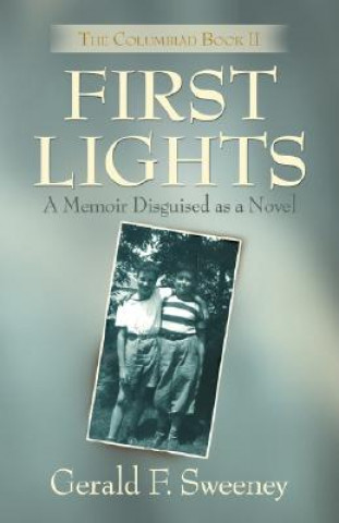 Kniha First Lights Gerald F. Sweeney