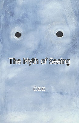 Kniha Myth of Seeing cee