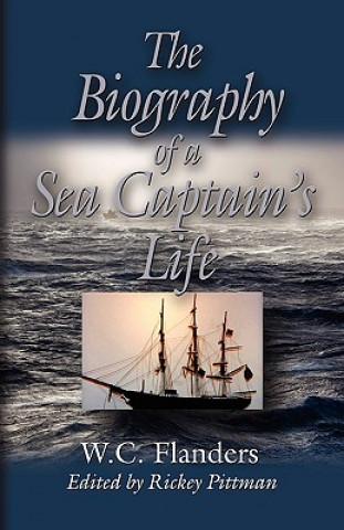 Carte Biography of A Sea Captain's Life W. C. Flanders
