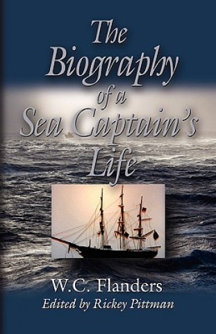 Kniha Biography of A Sea Captain's Life W. C. Flanders