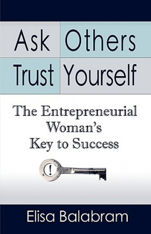 Kniha Ask Others, Trust Yourself Elisa Balabram