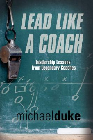 Kniha Lead Like A Coach Michael Duke