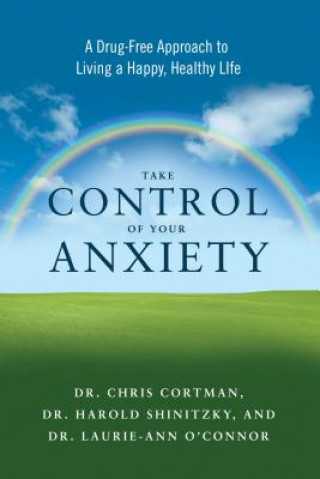 Livre Take Control of Your Anxiety Laurie-Ann O'Connor