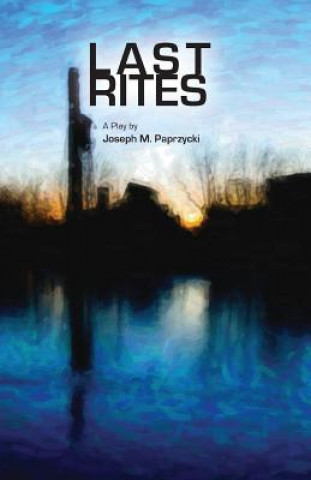 Knjiga Last Rites Joseph M Paprzycki