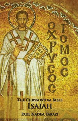 Könyv Chrysostom Bible - Isaiah Paul Nadim Tarazi