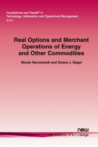 Knjiga Real Options and Merchant Operations of Energy and Other Commodities Duane J Seppi