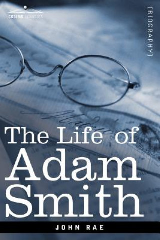 Book Life of Adam Smith John Rae