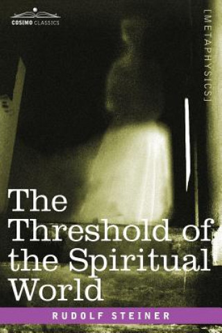 Kniha Threshold of the Spiritual World Rudolf Steiner