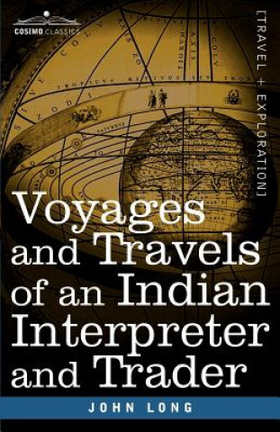 Książka Voyages and Travels of an Indian Interpreter and Trader John Long